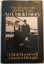 An Untold Story: The Roosevelts of Hyde Park Roosevelt, E. and Brough, James - £2.34 GBP