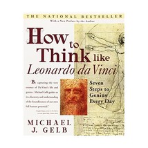 How to Think Like Leonardo Da Vinci: Seven Steps to Genius Every Day Michael J.  - £20.85 GBP