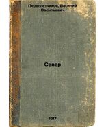 Sever. In Russian /North , 1917 - $984.54 CAD