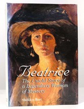 Sheldon Bart BEATRICE The Untold Story of a Legendary Woman of Mystery 1st Editi - $54.95