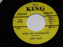Cody Black Keep On Keeping On I&#39;m Slowly Molding 45 Rpm Record King 6148... - £1,173.39 GBP