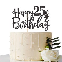 Black Happy 25Th Birthday Cake Topper,Hello 25,S To 25 Years, 25 &amp; Fab - $14.99