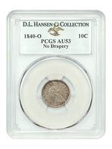 1840-O 10C PCGS AU53 (No Drapery) ex: D.L. Hansen - £1,113.23 GBP