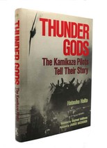 Hatsuho Naito &amp; Mayumi Ichikawa THUNDER GODS The Kamikaze Pilots Tell Their Stor - £38.33 GBP