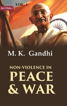 Non-violence in Peace &amp; War Volume 1st - £24.35 GBP