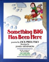 Something BIG Has Been Here: Poems by Jack Prelutsky / 1990 Hardcover - £1.81 GBP