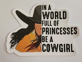 In A World Full of Princesses Be a Cowgirl Half of Face Sticker Decal Beautiful - £1.83 GBP