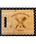 everything tastes better when Dad grills it - Laser Engraved Cutting Board - $20.00+