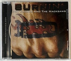 Ron Hacker and the Hacksaws - Burnin&#39; - Audio CD 2003 Blue Skunk Music B... - $10.99