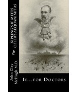 Kipling&#39;s If Meets Osler&#39;s Aequanimitas: Nineteenth Century Virtues for ... - £6.75 GBP