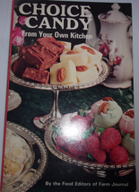 Choice Candy From Your Own Kitchen By The Food Editors Of Farm Journal 1971 - £3.97 GBP