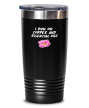 20 oz Tumbler Stainless Steel Funny i run on coffee and essential oils  - £23.71 GBP