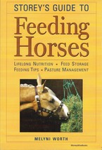 Storey&#39;s Guide to Feeding Horses - Melyni Worth (Paperback)NEW HORSE BOOK . - £7.00 GBP