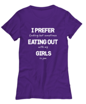 Funny Gay TShirt I Prefer Eating Out Girls Purple-W-Tee  - £17.54 GBP