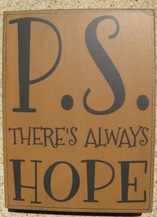  primitive Wood box Sign 32418G - P.S. There Always Hope   - $7.95