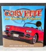 Corvette: An American Classic by Dan Lyons and John F. Katz Hardcover Bo... - $26.51 CAD