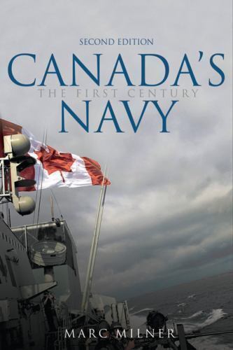 Canada&#39;s Navy : The First Century by Marc Milner (2010, Paperback) - $8.40
