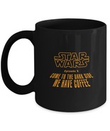 Star Wars Mug - Come to the Dark Side We have coffee - Best Gifts for Dark Side  - $13.95