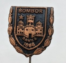 Vintage 1868 Sombor Banka Serbia Pinback - £20.96 GBP