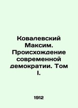 Maksim Kovalevsky: The Origins of Modern Democracy. Volume I. In Russian (ask us - £391.58 GBP