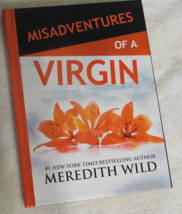 Misadventures Of A Virgin By Meredith Wild Hardback Book - £11.79 GBP