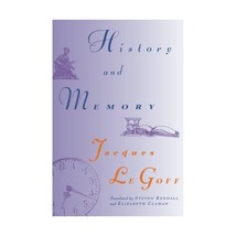 History &amp; Memory (Paper) Goff, Jacques Le/ Rendall, Steven (Translator)/ Claman, - $39.00