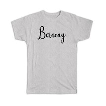 Boracay : Gift T-Shirt Cursive Travel Souvenir Country Philippines - £14.36 GBP