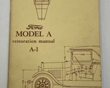 1928 1929 1930 1931 Ford Model A Restoration Manual A-1 Book Booklet Guide - $14.20