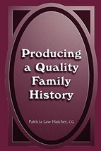 Producing a Quality Family History [Paperback] Hatcher, Patricia Law - £6.13 GBP