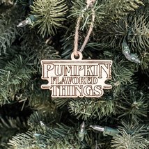 Ornament - Pumpkin Flavored Things - Raw Wood 2x3in - £11.64 GBP