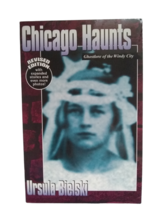 Chicago Haunts Ghostlore of the Windy City by Ursula Bielski Revised Edi... - £6.12 GBP