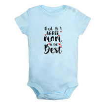 Dad And I Agree Mom Is The Best Funny Romper Newborn Baby Bodysuit Kids ... - £8.30 GBP+