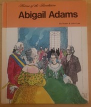 Heroes of the Revolution Abigail Adams by Susan &amp; John Lee 1977 Hardcove... - £6.84 GBP