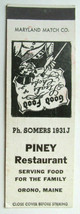 Piney Restaurant - Orono, Maine 20 Strike Matchbook Cover Maryland Match... - $2.00