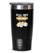 20 oz Tumbler Stainless Steel Funny Real Men Smell Like Diesel And Cow Crap  - £23.85 GBP