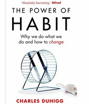 The Power of Habit : Why We Do What We Do, and How to Change by Charles Duhigg - £10.68 GBP