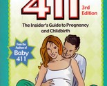 Expecting 411: The Insider&#39;s Guide to Pregnancy and Childbirth / Michele... - $2.27
