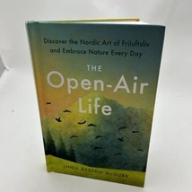 The Open-Air Life: Discover the Nordic Art of Friluftsliv and Embrace Nature - £7.24 GBP