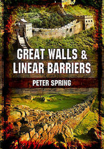 Great Walls and Linear Barriers by Peter Spring [Hardcover]New Book. - £8.46 GBP