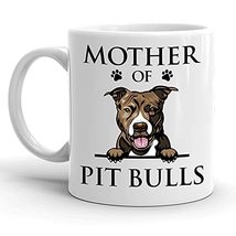 Mother Of Pit Bulls Mug, Dog Mom, Pitbull Lovers, Gift For Women, Mother... - £11.76 GBP