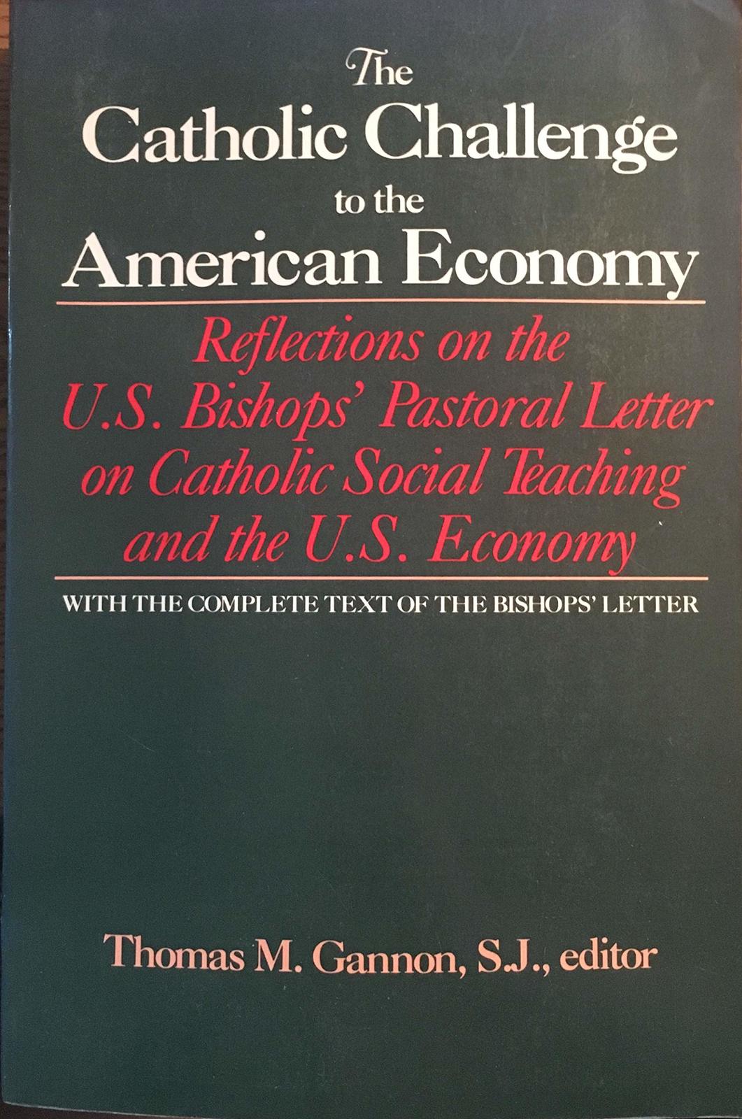 The Catholic Challenge to the American Economy: Reflections on the U.S. ... - $187.30