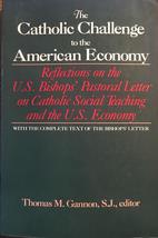 The Catholic Challenge to the American Economy: Reflections on the U.S. ... - $187.30