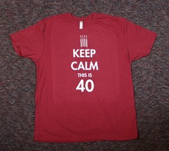 KEEP CALM THIS IS 40 ▪ Promo Movie T-Shirt ▪ Red ▪ XL Extra Large ▪ New - £7.86 GBP