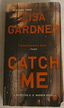 Catch Me (Detective D. D. Warren) - Paperback By Gardner, Lisa - $3.25