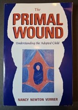 The Primal Wound-Understanding the Adopted Child by Nancy N Verrier PB 2002 - £12.65 GBP