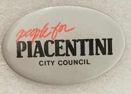 Vintage Political Campaign Pinback Button People For Piacentini City Cou... - $12.86