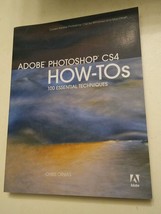 001 How-Tos Ser.: Adobe Photoshop CS4 : 100 Essential Techniques by Chris Orwig - $9.99