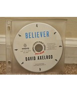 Believer: My 40 Years in Politics by David Axelrod (2015, CD) Disc 4 REP... - $0.99