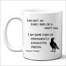Permanently Exhausted Pigeon Mug - I Am Not An Early Bird Or A Night Owl. I Am S - £19.94 GBP