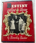 Destiny Called To Them Sir Arthur Beverly Baxter (1939, Oxford Universit... - $922.49 MXN
